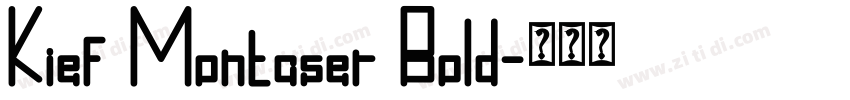 Kief Montaser Bold字体转换